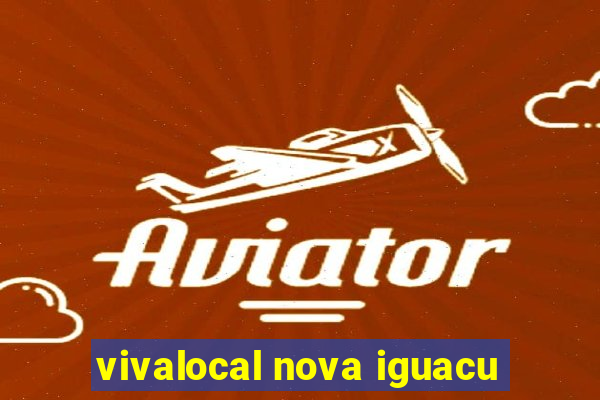 vivalocal nova iguacu